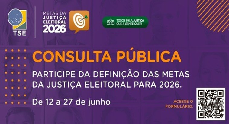 Ajude a definir as Metas Nacionais da Justiça Eleitoral para 2026 Participe da consulta pública e escolha as metas nacionais dessa Justiça Especializada para 2026...