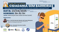 Evento debate questões relevantes para maior inclusão e participação política de PcD e conta com...