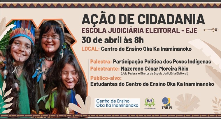EJE/TRE-PI ministra palestra no Centro Indígena Oka Ka Inaminanoko Evento será conduzido por juiz integrante da Corte Eleitoral para estudantes das etnias Waraó e ...