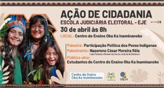 Evento será conduzido por juiz integrante da Corte Eleitoral para estudantes das etnias Waraó e ...