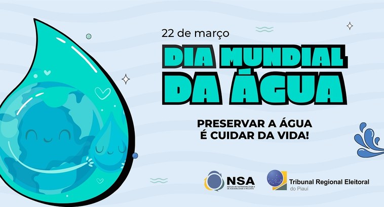 TRE-PI comemora Dia Mundial da Água ...