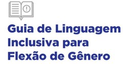 Foto referente matéria guia de linguagem flexão de gênero