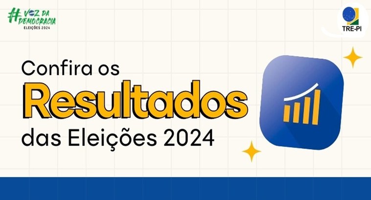 TRE-PI publica resultados das eleições 2024 com detalhamento para o eleitorado ..