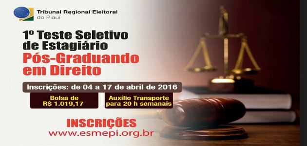 TRE-PI torna público o edital do 1º teste seletivo de estagiários em nível de Pós-Graduação para graduados Direito TRE-PI torna público o edital do 1º teste seletivo de estagiários em nível de Pós-graduação para...