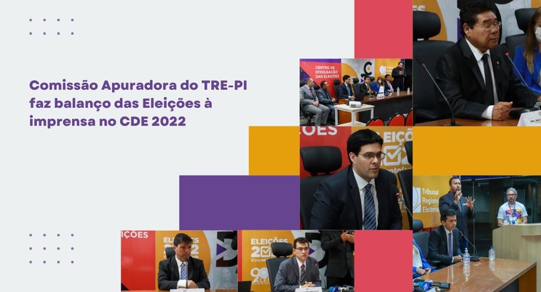 Comissão Apuradora do TRE-PI faz balanço das Eleições à imprensa no CDE 2022 ...