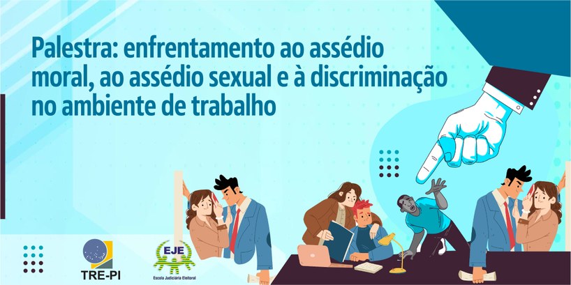 Confira palestra sobre combate ao assédio moral, sexual e discriminatório no trabalho ...