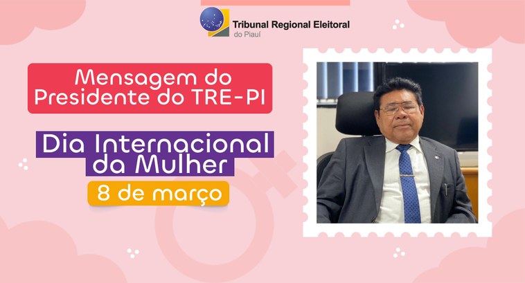 Presidente do TRE-PI presta homenagem pelo Dia Internacional da Mulher
