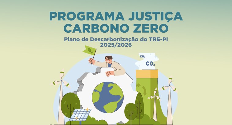 TRE-PI apresenta Plano de Descarbonização e reforça compromisso com sustentabilidade ...