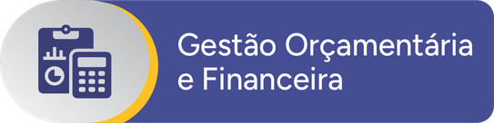 Botão Gestão ORçamentária e Financeira