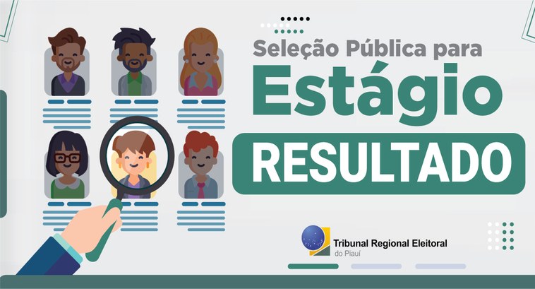 TRE-PI divulga resultado final da Seleção de Estágio 2024 ...
