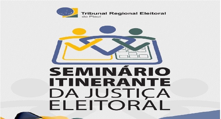 TRE-PI realizará a 6° edição do Seminário Itinerante da Justiça Eleitoral 