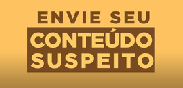 Envie seu conteúdo suspeito - Sistema de Alerta de Desinformação Contra as Eleições